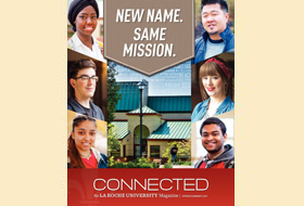 The Spring/Summer 2019 issue of the La Roche magazine. There is a red masthead titled Connected. The cover text says New Name. Same Mission. There is a collage of students and a picture of a campus building in the middle.