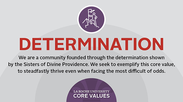 La Roche University Core Values: Determination
